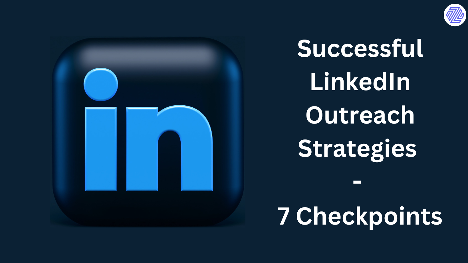 Successful LinkedIn Outreach Strategies - 7 Checkpoints